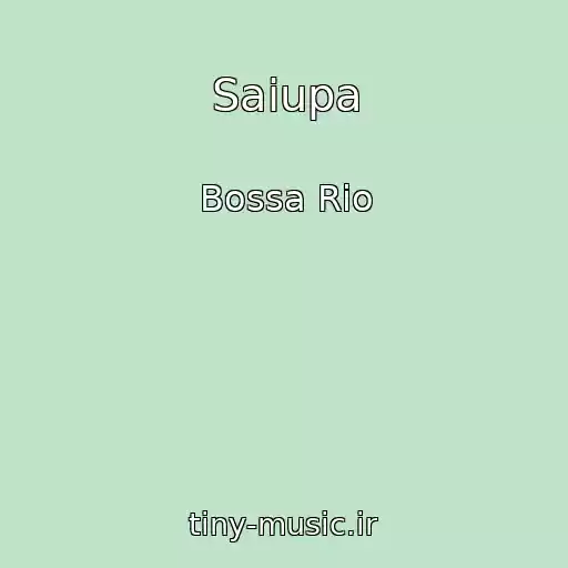 کاور آهنگ Saiupa از Bossa Rio