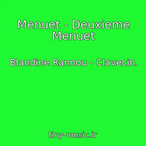 کاور آهنگ Menuet - Deuxieme Menuet از Blandine Rannou - Clavecin.