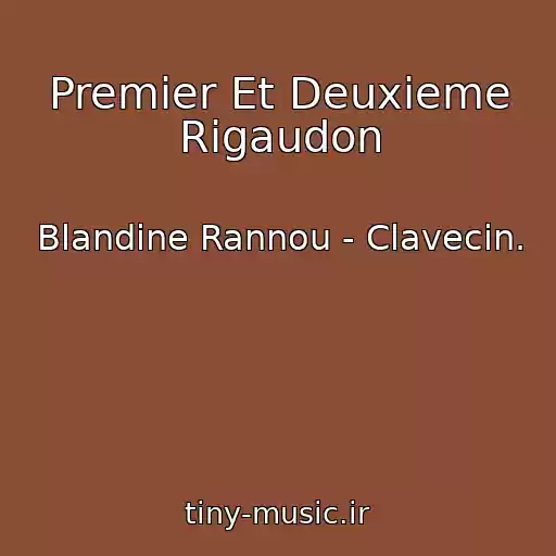 کاور آهنگ Premier Et Deuxieme Rigaudon از Blandine Rannou - Clavecin.