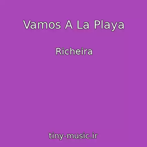 کاور آهنگ Vamos A La Playa از Richeira