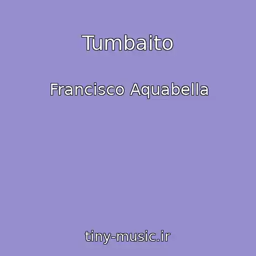 کاور آهنگ Tumbaito از Francisco Aquabella