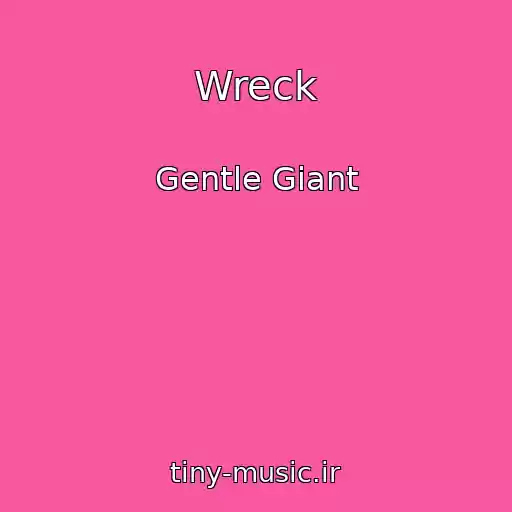 کاور آهنگ Wreck از Gentle Giant