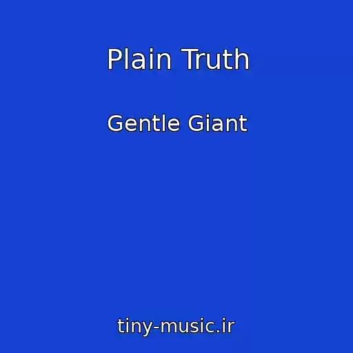کاور آهنگ Plain Truth از Gentle Giant
