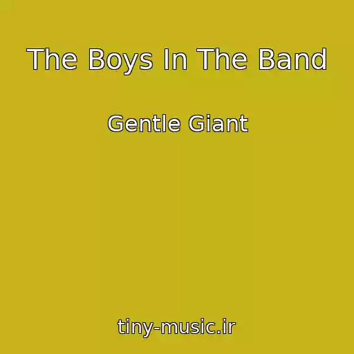 کاور آهنگ The Boys In The Band از Gentle Giant