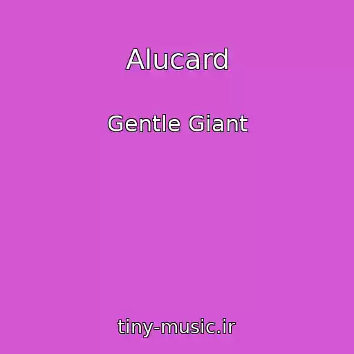 کاور آهنگ Alucard از Gentle Giant