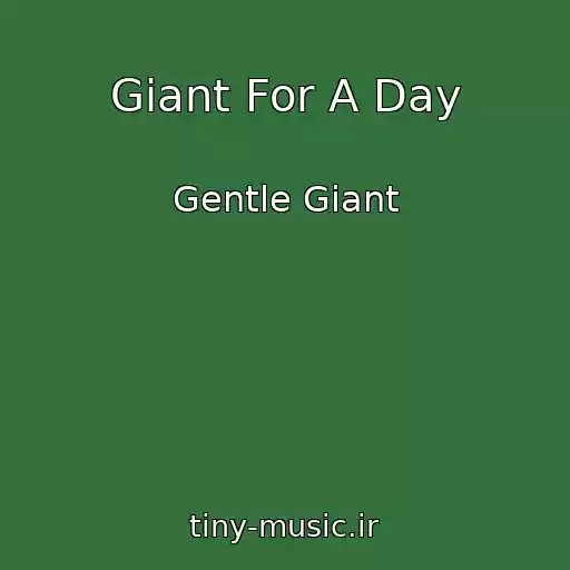 کاور آهنگ Giant For A Day از Gentle Giant