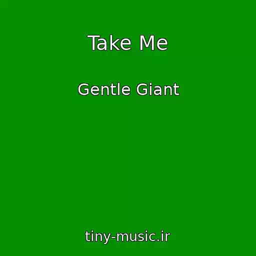 کاور آهنگ Take Me از Gentle Giant