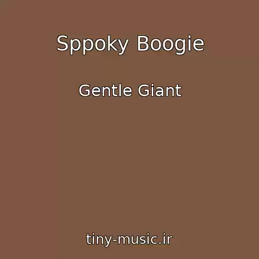 کاور آهنگ Sppoky Boogie از Gentle Giant