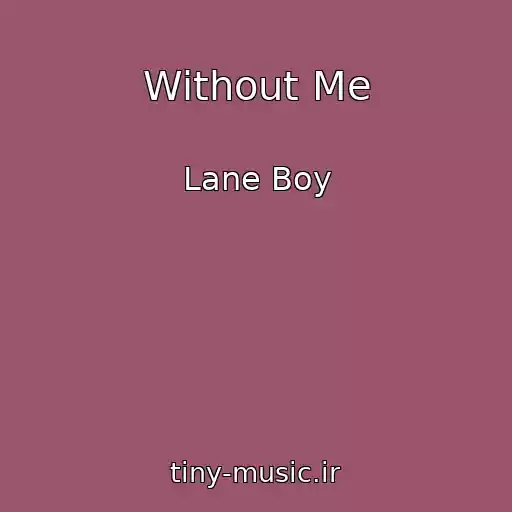 کاور آهنگ Without Me از Lane Boy