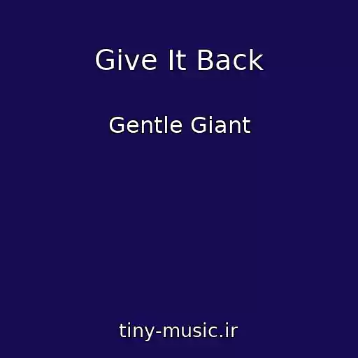 کاور آهنگ Give It Back از Gentle Giant