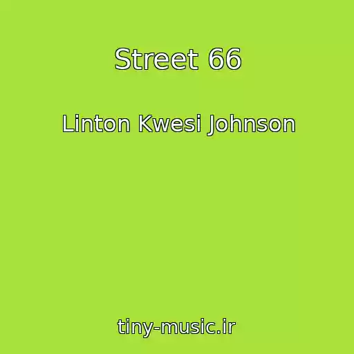 کاور آهنگ Street 66 از Linton Kwesi Johnson