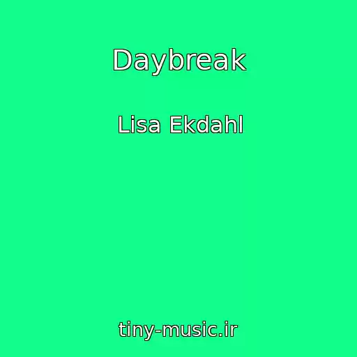کاور آهنگ Daybreak از Lisa Ekdahl