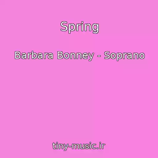 کاور آهنگ Spring از Barbara Bonney - Soprano