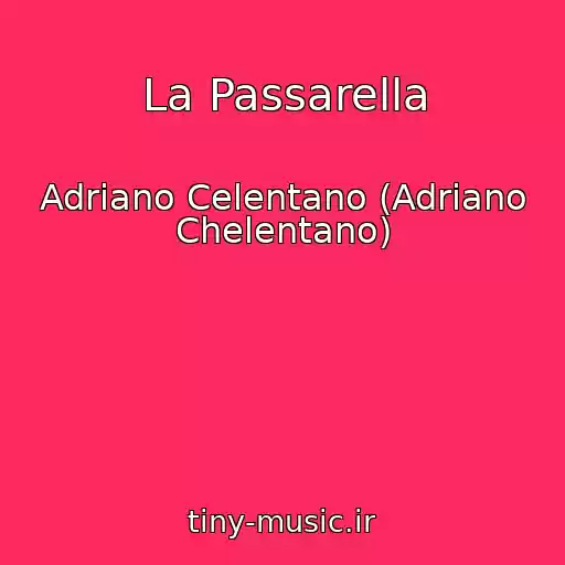 کاور آهنگ La Passarella از Adriano Celentano (Adriano Chelentano)