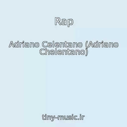 کاور آهنگ Rap از Adriano Celentano (Adriano Chelentano)