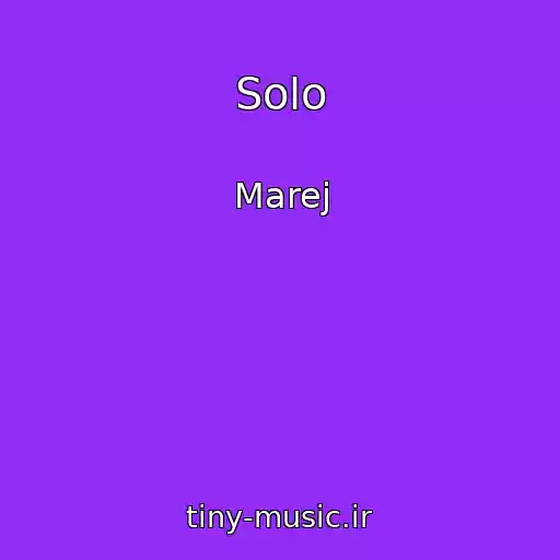کاور آهنگ Solo از Marej