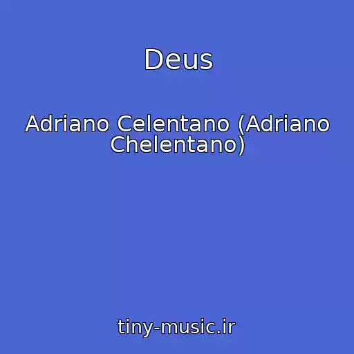 کاور آهنگ Deus از Adriano Celentano (Adriano Chelentano)