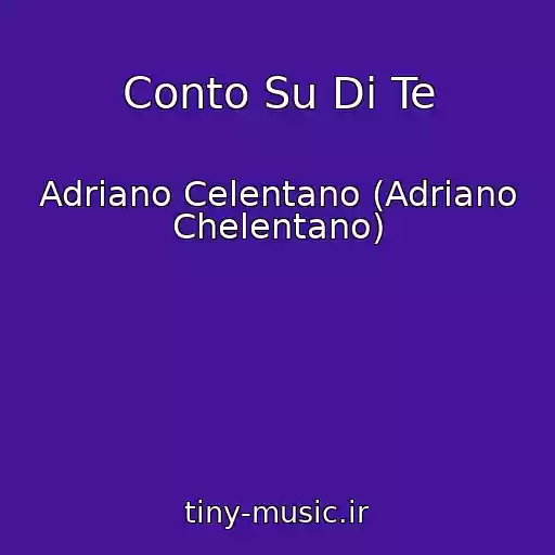 کاور آهنگ Conto Su Di Te از Adriano Celentano (Adriano Chelentano)