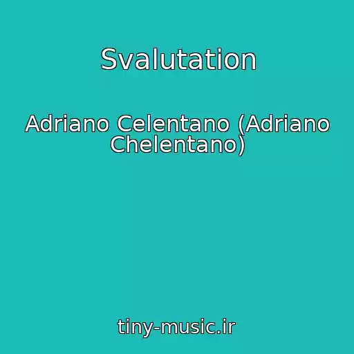 کاور آهنگ Svalutation از Adriano Celentano (Adriano Chelentano)