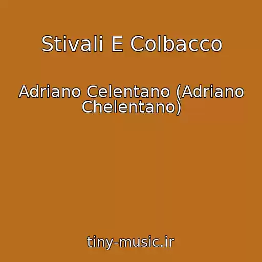کاور آهنگ Stivali E Colbacco از Adriano Celentano (Adriano Chelentano)