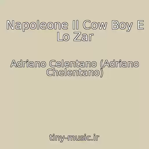 کاور آهنگ Napoleone Il Cow Boy E Lo Zar از Adriano Celentano (Adriano Chelentano)