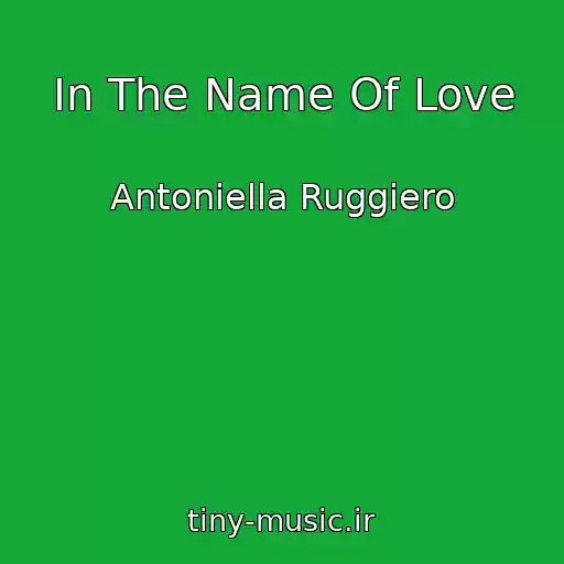 کاور آهنگ In The Name Of Love از Antoniella Ruggiero