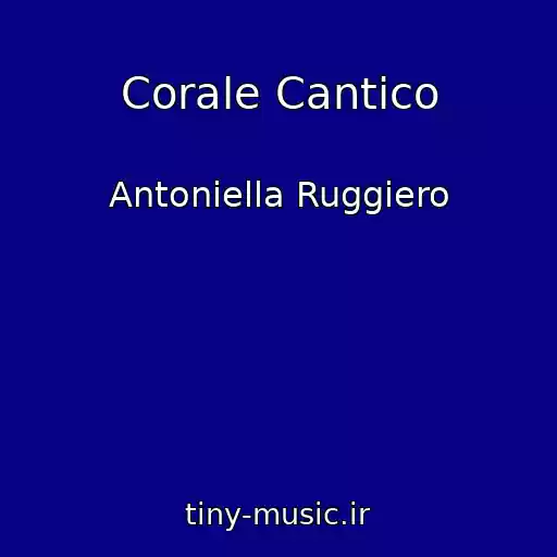 کاور آهنگ Corale Cantico از Antoniella Ruggiero