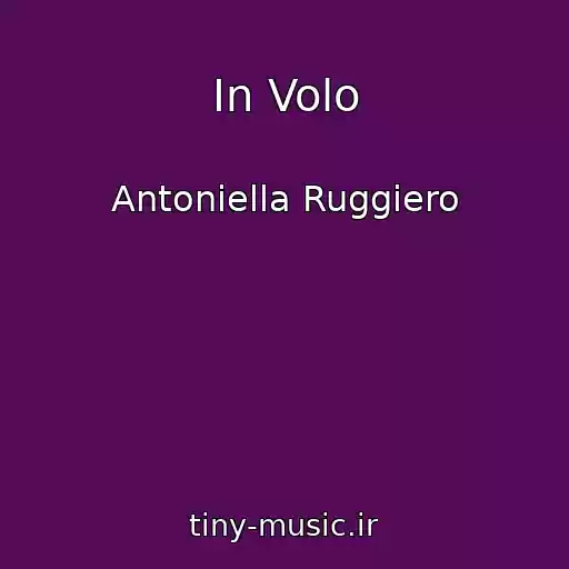 کاور آهنگ In Volo از Antoniella Ruggiero