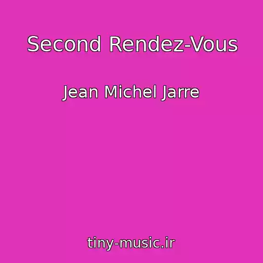 کاور آهنگ Second Rendez-Vous از Jean Michel Jarre