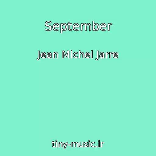 کاور آهنگ September از Jean Michel Jarre