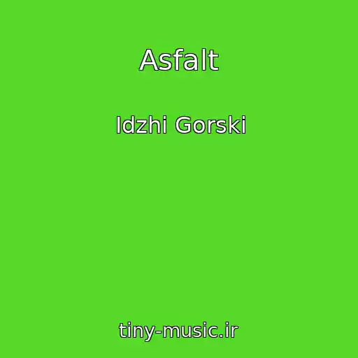 کاور آهنگ Asfalt از Idzhi Gorski