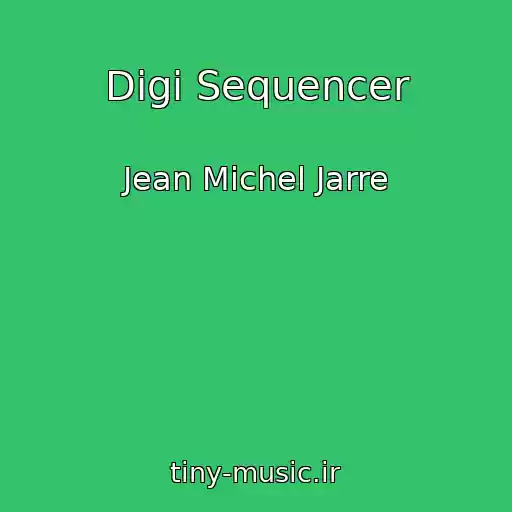 کاور آهنگ Digi Sequencer از Jean Michel Jarre