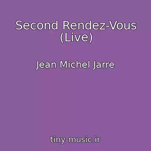 کاور آهنگ Second Rendez-Vous (Live) از Jean Michel Jarre