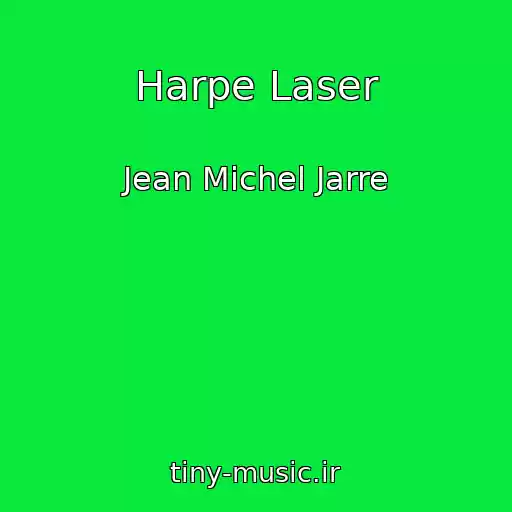 کاور آهنگ Harpe Laser از Jean Michel Jarre