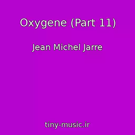 کاور آهنگ Oxygene (Part 11) از Jean Michel Jarre