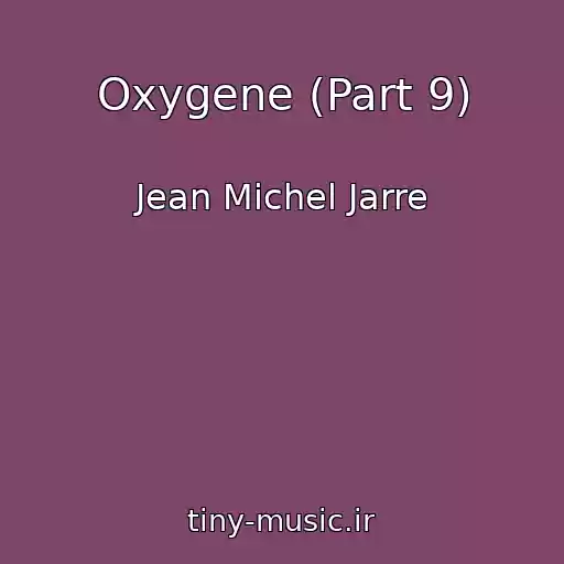 کاور آهنگ Oxygene (Part 9) از Jean Michel Jarre