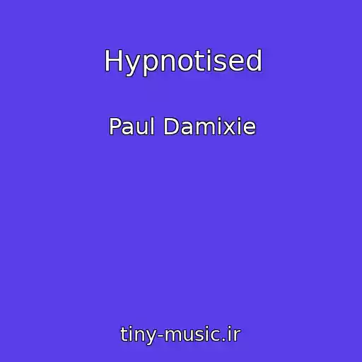 کاور آهنگ Hypnotised از Paul Damixie