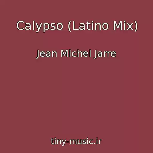 کاور آهنگ Calypso (Latino Mix) از Jean Michel Jarre