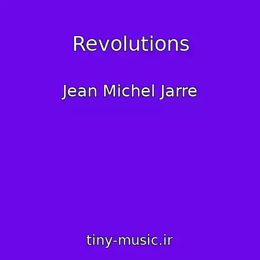 کاور آهنگ Revolutions از Jean Michel Jarre