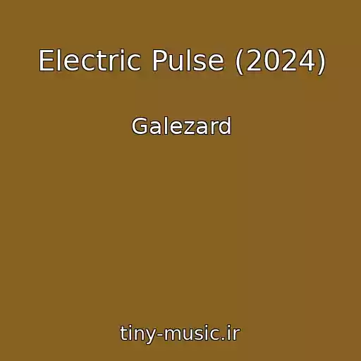 کاور آهنگ Electric Pulse (2024) از Galezard