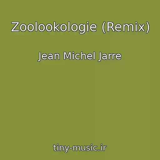 کاور آهنگ Zoolookologie (Remix) از Jean Michel Jarre