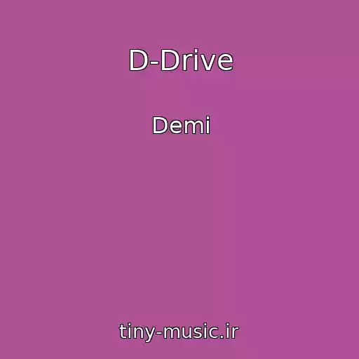 کاور آهنگ D-Drive از Demi