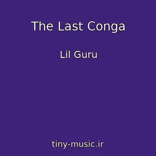 کاور آهنگ The Last Conga از Lil Guru