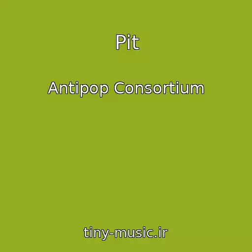 کاور آهنگ Pit از Antipop Consortium