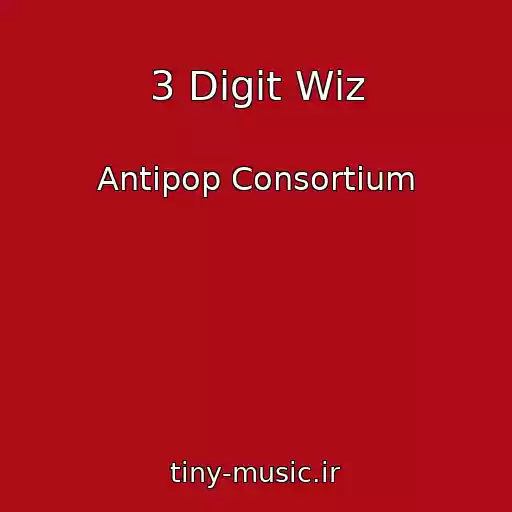 کاور آهنگ 3 Digit Wiz از Antipop Consortium