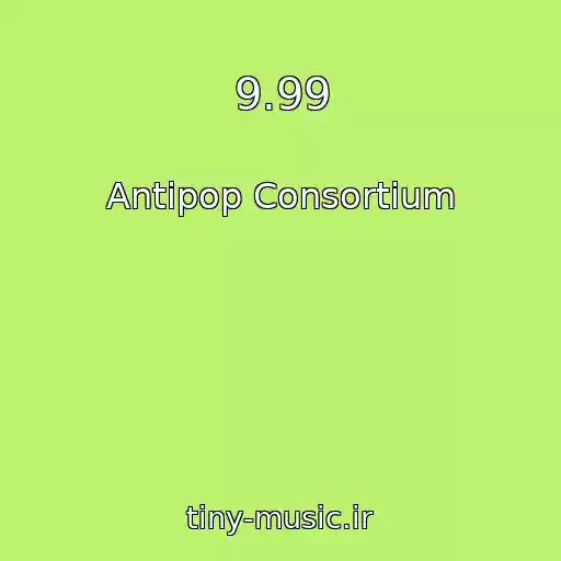 کاور آهنگ 9.99 از Antipop Consortium