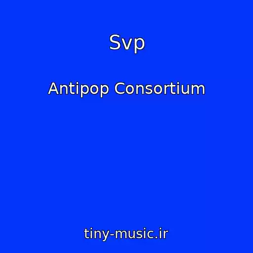کاور آهنگ Svp از Antipop Consortium