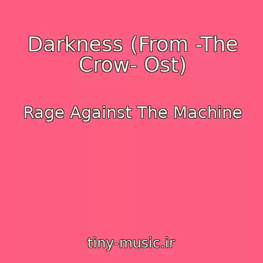 کاور آهنگ Darkness (From -The Crow- Ost) از Rage Against The Machine
