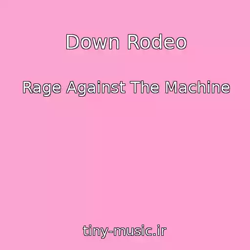کاور آهنگ Down Rodeo از Rage Against The Machine