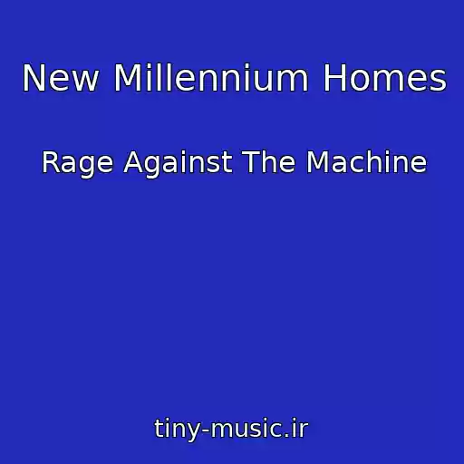 کاور آهنگ New Millennium Homes از Rage Against The Machine
